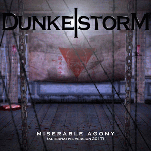 Dunkelstorm : Miserable Agony (Alternative Version 2017)